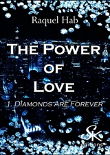 The power of love. Vol. 1. Diamonds are forever - Raquel Hab