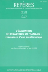 Repères : recherches en didactique du français langue maternelle, n° 31. L'évaluation en didactique du français : résurgence d'une problématique