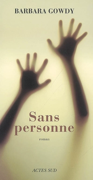 Sans personne - Barbara Gowdy