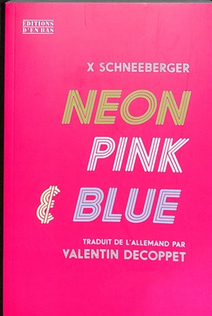 Neon pink & blue - X. Schneeberger