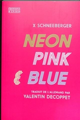Neon pink & blue - X. Schneeberger
