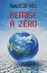 Remise à zéro - Nadège Viel