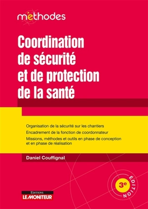 Coordination de sécurité et de protection de la santé - Daniel Couffignal