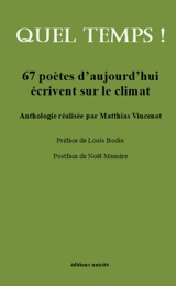 Quel temps ! : 67 poètes d'aujourd'hui écrivent sur le climat