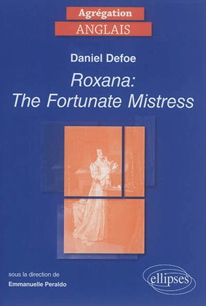 Daniel Defoe : Roxana, the fortunate mistress