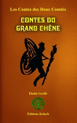 Contes du grand chêne - Elodie Greffe