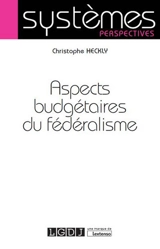 Aspects budgétaires du fédéralisme - Christophe Heckly