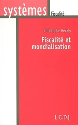 Fiscalité et mondialisation - Christophe Heckly