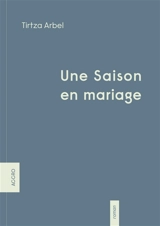 Une saison en mariage - Tirtza Arbel