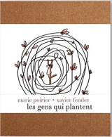 Les gens qui plantent - Xavier Fender