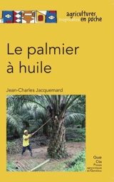 Le palmier à huile - Jean-Charles Jacquemard