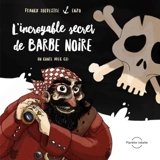 L'incroyable secret de Barbe Noire - Franck Sylvestre