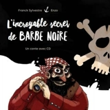 L'incroyable secret de Barbe Noire - Franck Sylvestre