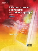 Rédaction de rapports administratifs : de la théorie à la pratique - Vachon, Nicole