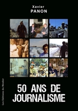 50 ans de journalisme - Xavier Panon
