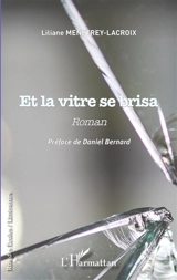 Et la vitre se brisa - Liliane Menétrey-Lacroix