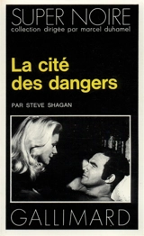 La cité des dangers - Steve Shagan