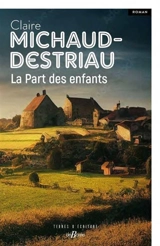 La part des enfants - Claire Michaud-Destriau