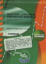 Gestion juridique, fiscale et sociale : unité d'enseignement 1 du DSCG, cas pratiques : corrigé - Léa Got