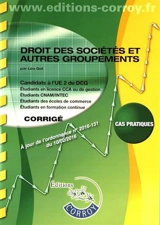Droit des sociétés et autres groupements, droit pénal des groupements d'affaires : candidats à l'UE2 du DCG : corrigé, cas pratiques - Léa Got