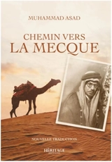 Chemin vers La Mecque - Muhammad Asad