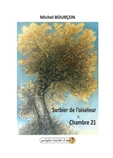 Sorbier de l'oiseleur. Chambre 21 - Michel Bourçon