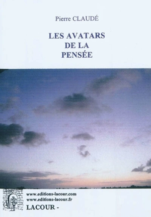 Les avatars de la pensée - Pierre Claudé