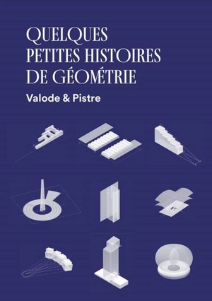 Quelques petites histoires de géométrie - Denis Valode