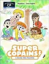 Super copains !. Vol. 4. L'école des fourmis : niveau 1 - Magdalena