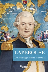 Lapérouse : le voyage sans retour - Gérard Piouffre
