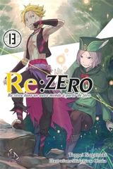 Re:Zero : re:vivre dans un autre monde à partir de zéro. Vol. 13 - Tappei Nagatsuki