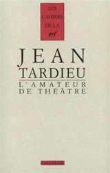 L'amateur de théâtre - Jean Tardieu