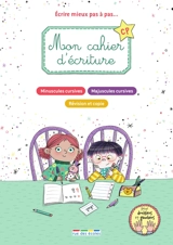 Mon cahier d'écriture CP : écrire mieux pas à pas... : minuscules cursives, majuscules cursives, révision et copie - Anne Baudier