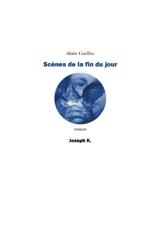 Scènes de la fin du jour - Alain Coelho