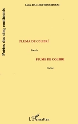 Plume de colibri. Pluma de colibri - Luisa Ballesteros Rosas
