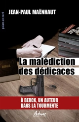 La malédiction des dédicaces - Jean-Paul Maënhaut