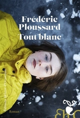 Tout blanc - Frédéric Ploussard