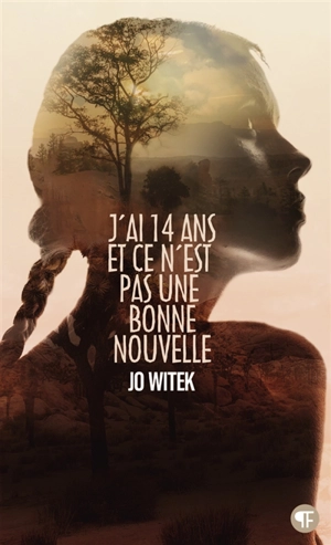 J'ai 14 ans et ce n'est pas une bonne nouvelle - Jo Witek
