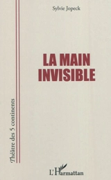 La main invisible - Sylvie Jopeck