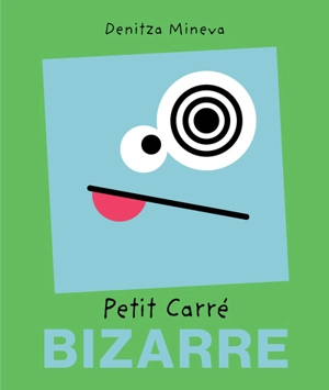 Petit carré Bizarre - Denitza Mineva