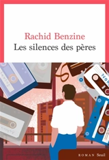 Les silences des pères - Rachid Benzine