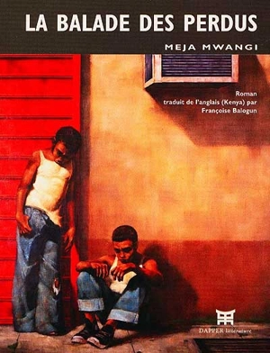 La ballade des perdus - Meja Mwangi