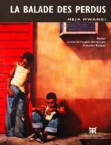 La ballade des perdus - Meja Mwangi