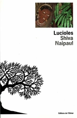 Lucioles - Shiva Naipaul