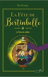 La fête de Bertinbelle. Vol. 3. Le pacte du sablier - Nina Bruneau