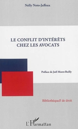 Le conflit d'intérêts chez les avocats - Nelly Noto-Jaffeux