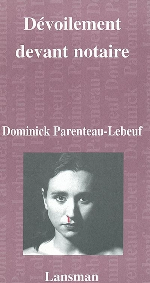Dévoilement devant notaire - Dominick Parenteau-Lebeuf