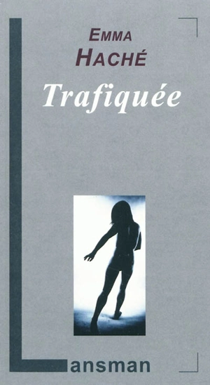 Trafiquée - Emma Haché
