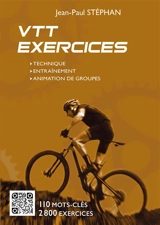 VTT exercices : technique, entraînement, animation de groupes - Jean-Paul Stéphan