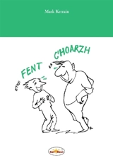 Etre fent ha c'hoarzh - Mark Kerrain